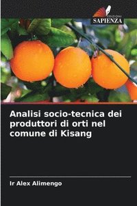 bokomslag Analisi socio-tecnica dei produttori di orti nel comune di Kisang