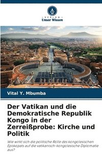 bokomslag Der Vatikan und die Demokratische Republik Kongo in der Zerreiprobe