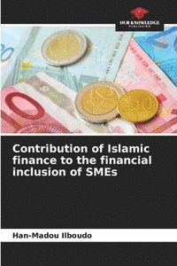 bokomslag Contribution of Islamic finance to the financial inclusion of SMEs