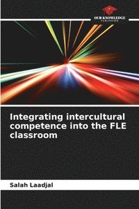 bokomslag Integrating intercultural competence into the FLE classroom