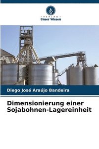 bokomslag Dimensionierung einer Sojabohnen-Lagereinheit