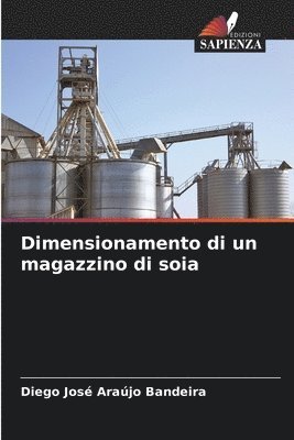 bokomslag Dimensionamento di un magazzino di soia