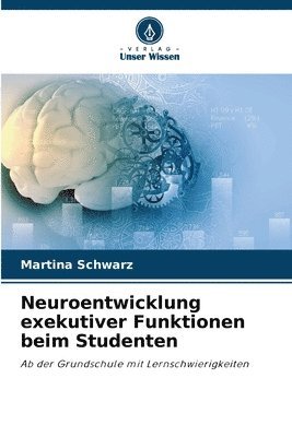 Neuroentwicklung exekutiver Funktionen beim Studenten 1