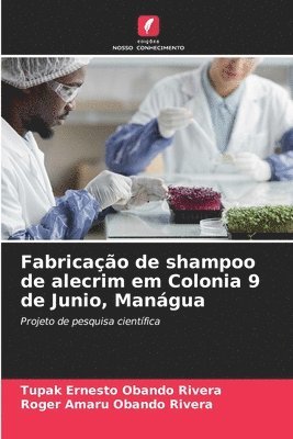 Tupak Ernesto Obando Rivera, Roger Amaru Obando Rivera - Fabricação de shampoo de alecrim em Colonia 9 de Junio, Manágua, Häftad