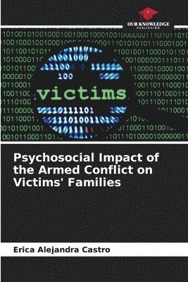 Psychosocial Impact of the Armed Conflict on Victims' Families 1