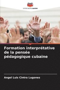 bokomslag Formation interprtative de la pense pdagogique cubaine