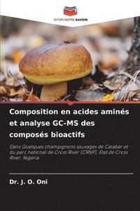 bokomslag Composition en acides amins et analyse GC-MS des composs bioactifs