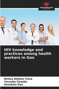 bokomslag HIV knowledge and practices among health workers in Gao