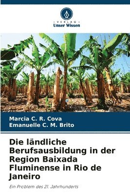bokomslag Die lndliche Berufsausbildung in der Region Baixada Fluminense in Rio de Janeiro