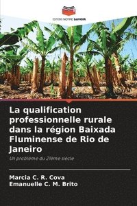 bokomslag La qualification professionnelle rurale dans la rgion Baixada Fluminense de Rio de Janeiro