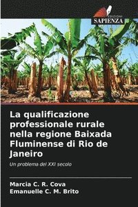 bokomslag La qualificazione professionale rurale nella regione Baixada Fluminense di Rio de Janeiro