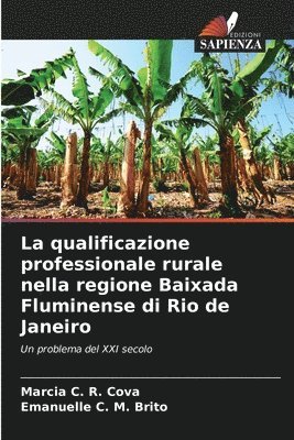 bokomslag La qualificazione professionale rurale nella regione Baixada Fluminense di Rio de Janeiro