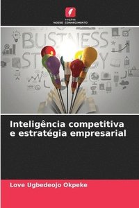 bokomslag Inteligncia competitiva e estratgia empresarial
