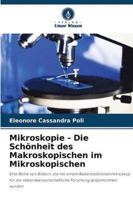 Mikroskopie - Die Schnheit des Makroskopischen im Mikroskopischen 1