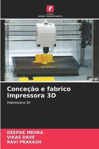 bokomslag Conceo e fabrico Impressora 3D