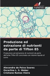 bokomslag Produzione ed estrazione di nutrienti da parte di Tifton 85