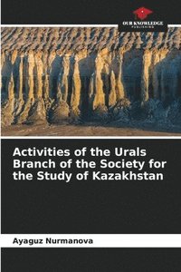 bokomslag Activities of the Urals Branch of the Society for the Study of Kazakhstan