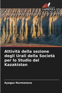 bokomslag Attivit della sezione degli Urali della Societ per lo Studio del Kazakistan