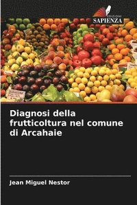 bokomslag Diagnosi della frutticoltura nel comune di Arcahaie
