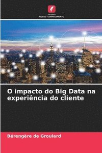 bokomslag O impacto do Big Data na experincia do cliente