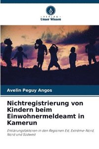 bokomslag Nichtregistrierung von Kindern beim Einwohnermeldeamt in Kamerun