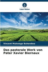 bokomslag Das pastorale Werk von Pater Xavier Biernaux
