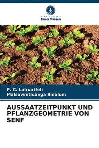 bokomslag Aussaatzeitpunkt Und Pflanzgeometrie Von Senf