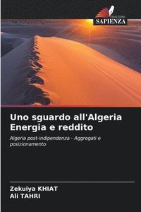 bokomslag Uno sguardo all'Algeria Energia e reddito