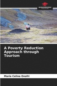 bokomslag A Poverty Reduction Approach through Tourism