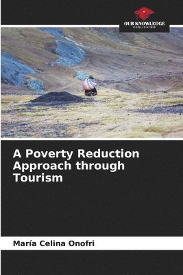 bokomslag A Poverty Reduction Approach through Tourism