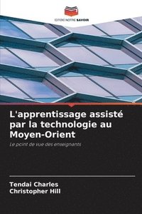 bokomslag L'apprentissage assist par la technologie au Moyen-Orient