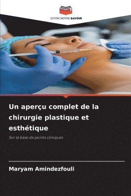 bokomslag Un aperu complet de la chirurgie plastique et esthtique