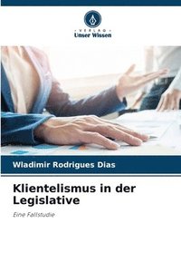 bokomslag Klientelismus in der Legislative