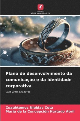 Plano de desenvolvimento da comunicao e da identidade corporativa 1