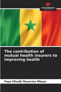bokomslag The contribution of mutual health insurers to improving health