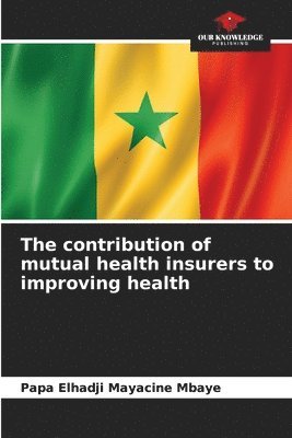 The contribution of mutual health insurers to improving health 1