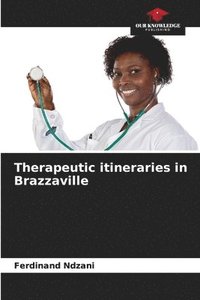 bokomslag Therapeutic itineraries in Brazzaville