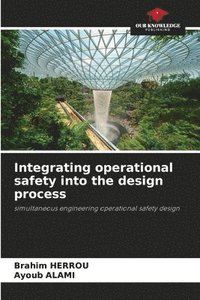 bokomslag Integrating operational safety into the design process