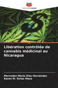bokomslag Libration contrle de cannabis mdicinal au Nicaragua