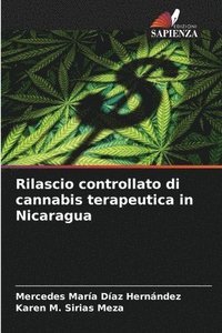 bokomslag Rilascio controllato di cannabis terapeutica in Nicaragua