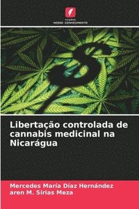 bokomslag Libertao controlada de cannabis medicinal na Nicargua