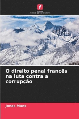 bokomslag O direito penal francs na luta contra a corrupo