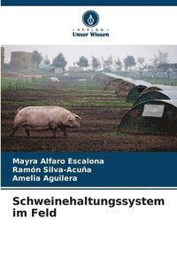 bokomslag Schweinehaltungssystem im Feld