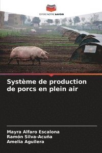 bokomslag Systme de production de porcs en plein air