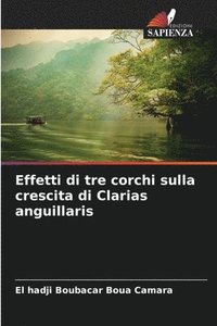 bokomslag Effetti di tre corchi sulla crescita di Clarias anguillaris