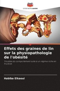 bokomslag Effets des graines de lin sur la physiopathologie de l'obésité