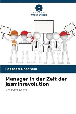 Manager in der Zeit der Jasminrevolution 1