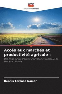 bokomslag Accs aux marchs et productivit agricole