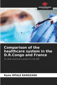 bokomslag Comparison of the healthcare system in the D.R.Congo and France