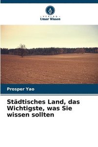 bokomslag Stdtisches Land, das Wichtigste, was Sie wissen sollten